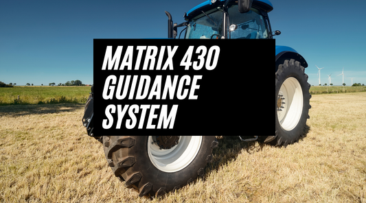 Matrix 430 Guidance System: Precision Farming at Its Best