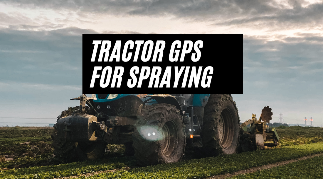 Tractor GPS for Spraying: Improving Efficiency and Precision in Agriculture